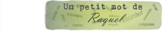 Un petit mot de Raquel